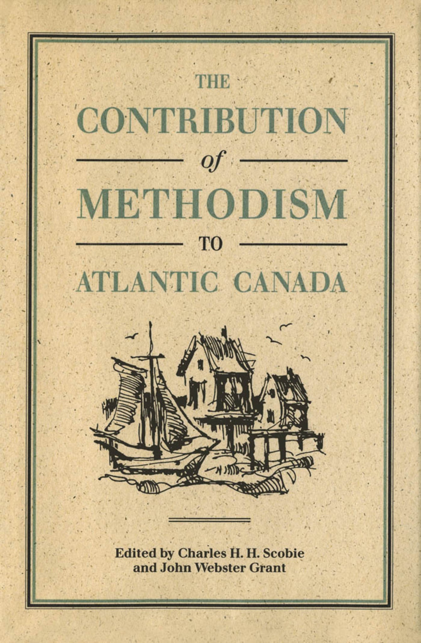 The Contribution of Methodism to Atlantic Canada